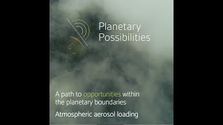 Planetary Boundaries Atmospheric Aerosol Loading [upl. by Kloman]