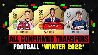 ALL CONFIRMED TRANSFERS NEWS WINTER 2022  Football ✅😱 ft Zakaria Coutinho Miura… etc [upl. by Ruhl86]