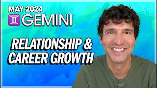 Gemini May 2024 Prepare for Relationship and Career Growth [upl. by Werna]