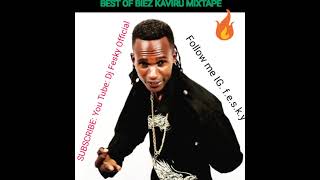 DJ FESKY BEST OF BIEZ KAVIRU MIX [upl. by Cirdla]