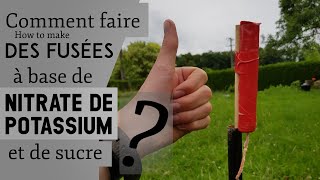 Comment faire des fusées à partir de nitrate de potassium et de sucre [upl. by Norda]