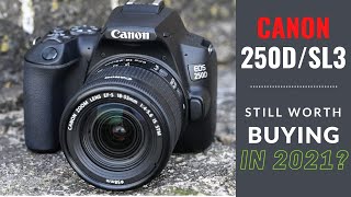 Canon EOS 250d  Still Worth Buying In 2021 [upl. by Compte]