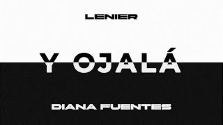 Lenier x Diana Fuentes  Y Ojalá Audio Oficial [upl. by Kcirdet]