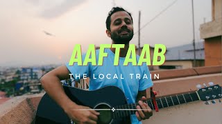 Aaftaab Cover  The Local Train  Shantanil Hazarika [upl. by Ahseekal795]