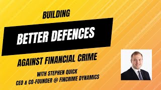 Building better defences against financial crime [upl. by Sholes]