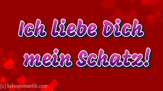 Ich liebe Dich mein Schatz ❤️ Liebessprüche [upl. by Darbee515]