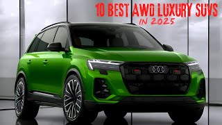 10 Best All Wheel Drive AWD Luxury SUVs in 2025 [upl. by Charissa]