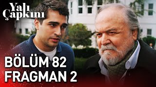 Yalı Çapkını 82 Bölüm 2 Fragman [upl. by Oirelav733]