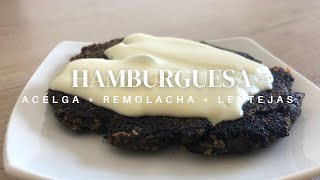 HAMBURGUESA SALUDABLE ACELGA  REMOLACHA  LENTEJAS  Super fácil [upl. by Aerdnaid]