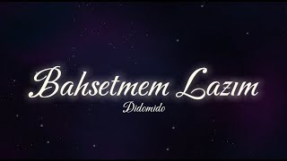 Didomido Bahsetmem Lazım Sözleri  Lyrics Cover [upl. by Ilysa]