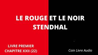 LE ROUGE ET LE NOIR STENDHAL  Livre Premier  Chapitre XXII 22  Livre Audio [upl. by Eicrad]