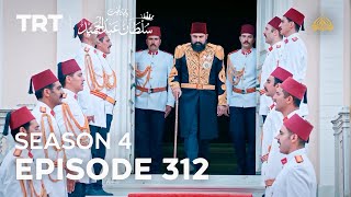 Payitaht Sultan Abdulhamid Episode 312  Season 4 [upl. by Leinehtan]