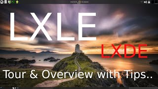 LXLE  The LXDE Desktop  Tour amp Overview with Tips [upl. by Ailegna195]