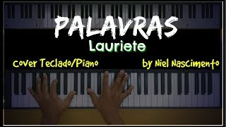 🎹 Palavras  Lauriete Niel Nascimento  Teclado Cover [upl. by Lap]