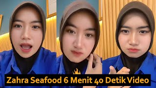 Zahra Seafood 6 Menit 40 Detik Video Asli Lengkap [upl. by Kcirre]