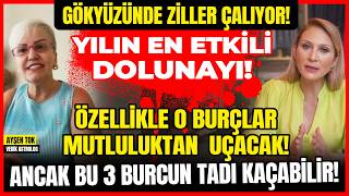 Gökyüzünde Ziller Çalıyor Yılın En Etkili Dolunayı Özellikle O Burçlar Mutluluktan Uçacak [upl. by Selmore]