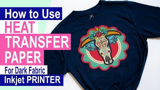 How to Use Heat Transfer Paper for Dark Fabric Using Inkjet Printer [upl. by Aitercul]