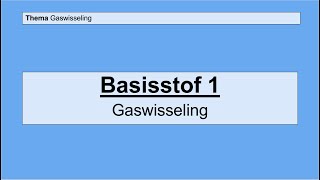 Havo 5  Gaswisseling en uitscheiding  Basisstof 1 Gaswisseling [upl. by Guy]