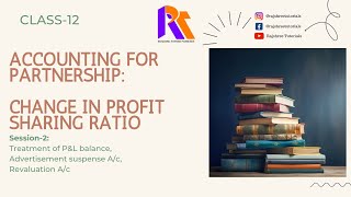 Partnership  Change in Profit Sharing Ratio  Session 2  Accountancy Class12  CBSE 2025 [upl. by Yorker]