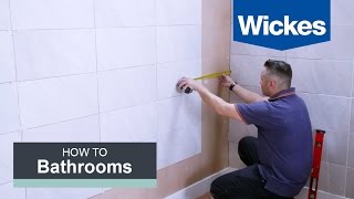 How to Tile a Bathroom Wall with Wickes [upl. by Lanette250]