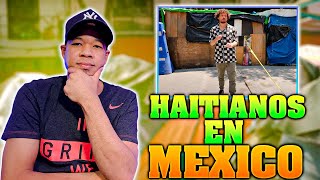 LUISITO COMUNICA  ASÍ VIVEN LOS HAITIANOS EN MÉXICO reportaje”MIGRACIÓN “ [upl. by Lorn]