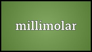 Millimolar Meaning [upl. by Eitsim]