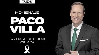 Hasta siempre Francisco Paco Villa Ejemplo de bondad y profesionalismo  TUDN [upl. by Marion]