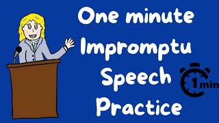 1 minute impromptu speech practice [upl. by Calmas]