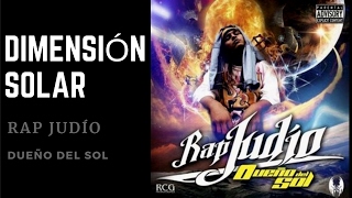 Rap Judío  Dimensión Solar Dueño del Sol [upl. by Novaat]