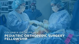 Columbia Pediatric Orthopedic Surgery Fellowship 2024 [upl. by Idihc]