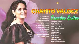 CHAYITO VALDEZ 24 GRANDES EXITOS SUS MEJORES CANCIONE RANCHERAS INOLVIDABLES VIEJITAS PERO BONITA [upl. by Niwhsa]