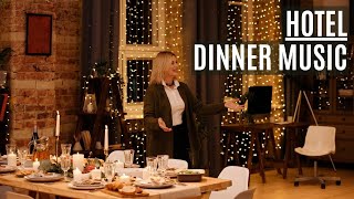 Luxury Hotel  Dinner  Fine Dining Music  Pleasant [upl. by Eenolem349]