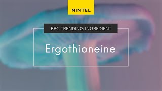 Mintel Trending Ingredients Ergothioneine [upl. by Riesman426]