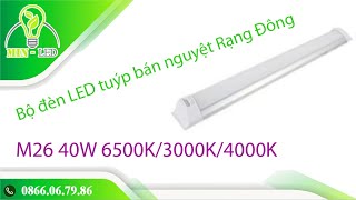 Bộ đèn LED tuýp bán nguyệt Rạng Đông M26 40W 6500K3000K4000K [upl. by Mallory57]