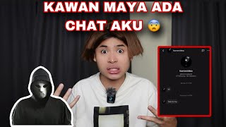 KAWAN MAYA CHAT AKU 😭😨 DIA KACAU AKU PULAK 😭 [upl. by Ahteral]