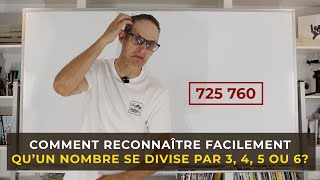 En un coup doeil comment reconnaître quun nombre se divise par 3 4 5 ou 6 Preuve à lappui [upl. by Ivgnout]