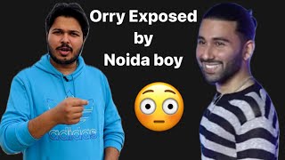 Orry Real story revealed by Noida boy  Shubham Gaur [upl. by Gnehc287]