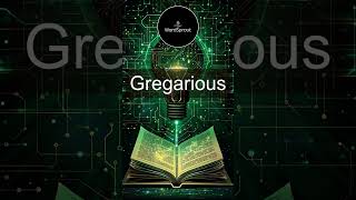 Learn the Word Gregarious  Vocabulary Expansion [upl. by Alet595]