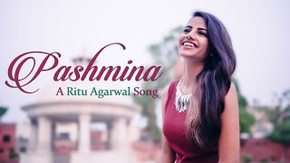 Pashmina  Female Cover By Ritu Agarwal  VoiceOfRitu [upl. by Eillod894]