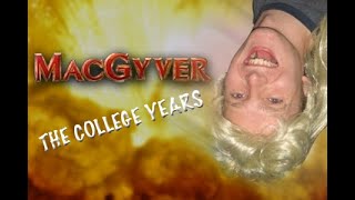 MacGyver The College Years Episode 1 [upl. by Kosaka]