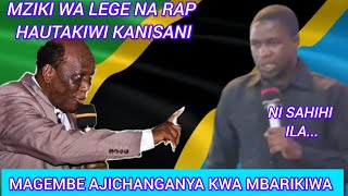 MCHMAGEMBE AJICHANGANYA KWA MBARIKIWA AKEMEA MZIKI WA LEGE NA RAP USIIMBWE KANISANI [upl. by Selene905]