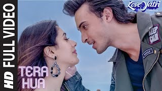 Tera Hua Full Song  Loveyatri  Atif Aslam  Aayush Sharma Warina Hussain Tanishk Bagchi Manoj M [upl. by Llenyr652]