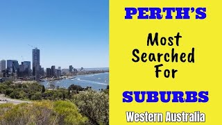 Perth Suburbs with the MOST Internet SEARCHES  Western Australia [upl. by Anoval823]