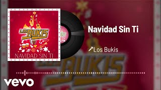 Los Bukis  Navidad Sin Ti Audio [upl. by Aruat381]