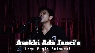 ASEKKI ADA JANCIE  COVER LAGU BUGIS [upl. by Analle]