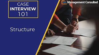 Case Interview 101 Structure Video 6 of 8 [upl. by Novla]