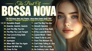 Relaxing Best Bossa Nova Songs 2024 🌅 Ultimate Bossa Nova Collection [upl. by Innoj]