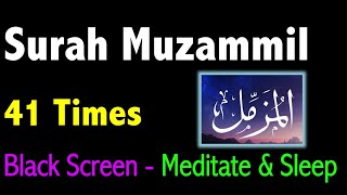 41 Times Surah Muzammil  Must Listen Everyday [upl. by Brader]