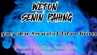 WETON SENIN PAHING 💫INI YANG AKAN TERJADI PADA DIRIMU [upl. by Felten]