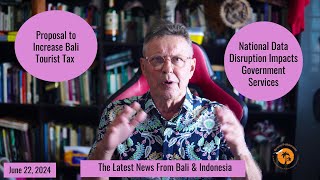 Proposal to Increase Bali Tourist Tax amp National Data Disruption Affects Government Services [upl. by Hgierb713]